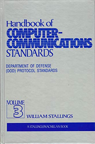 Imagen de archivo de Handbook of Computer-Communications Standards: Department of Defense (Dod) Standards (MacMillan Database/Data Communications Series) (v. 3) a la venta por Goodwill Books