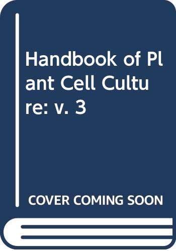 9780029490105: Handbook of Plant Cell Culture: v. 3