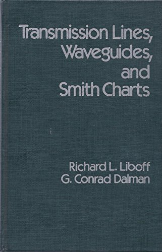 Transmission lines, waveguides, and Smith charts (9780029495407) by Liboff, Richard L
