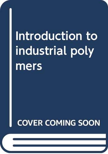 Beispielbild fr Introduction to industrial polymers zum Verkauf von WeBuyBooks