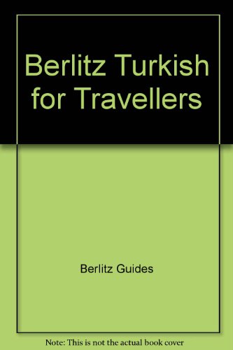 Berlitz Turkish for Travelers (9780029642306) by Berlitz Publishing Company