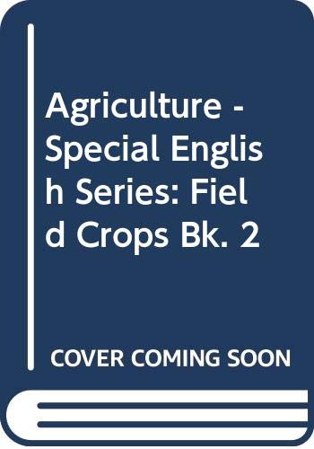 Stock image for Agriculture - Special English Series: Field Crops Bk. 2 for sale by The Unskoolbookshop