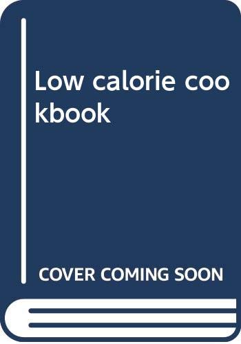 9780029723203: Low calorie cookbook