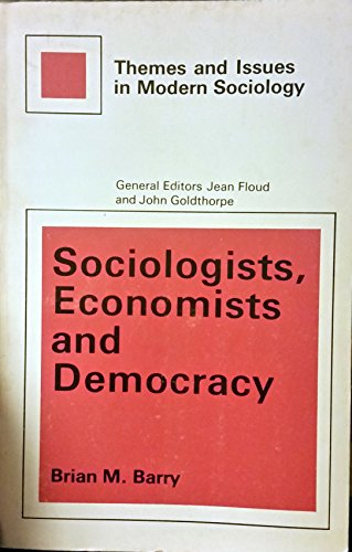 Stock image for Sociologists, Economists and Democracy for sale by Better World Books