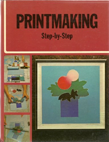 Beispielbild fr Printmaking Step by Step zum Verkauf von Smith Family Bookstore Downtown