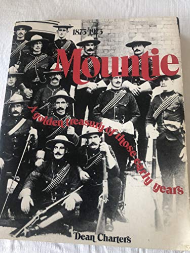 Stock image for Mountie 1873-1973 A Golden Treasury Of Those Early Years for sale by Willis Monie-Books, ABAA