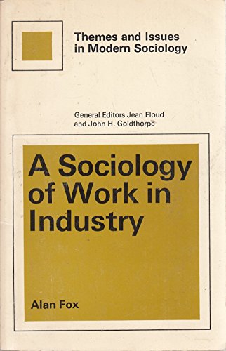 Beispielbild fr A Sociology of Work in Industry zum Verkauf von Anybook.com
