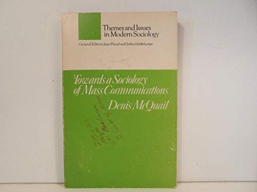Stock image for Towards a Sociology of Mass Communications (Themes & Issues in Modern Society) for sale by HALCYON BOOKS
