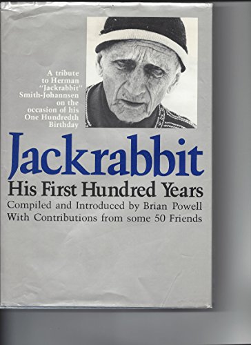 9780029766804: Jackrabbit, his first hundred years: A tribute to Herman "Jackrabbit" Smith-Johannsen on the occasion of his one hundredth birthday