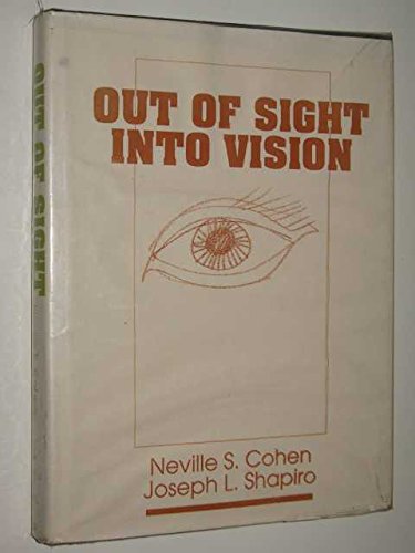 Stock image for OUT OF SIGHT INTO VISION There is more to good vision than reading the fine print for sale by Books for Amnesty, Malvern