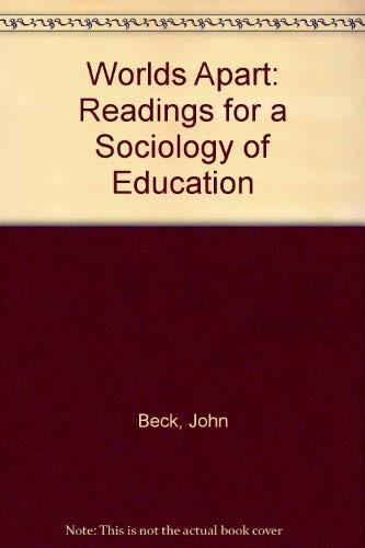 Imagen de archivo de Worlds Apart: Readings for a Sociology of Education a la venta por Goldstone Books