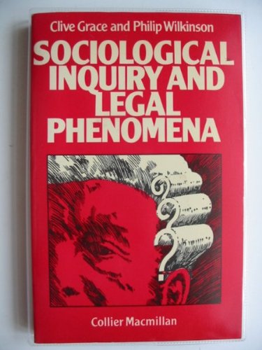 Sociological inquiry and legal phenomena (9780029773109) by Grace, Clive