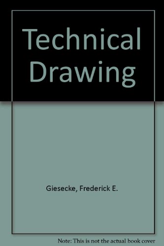 Technical Drawing (9780029787502) by Frederick E. Giesecke