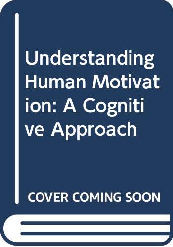 Understanding Human Motivation: A Cognitive Approach (9780029792704) by Jung, John