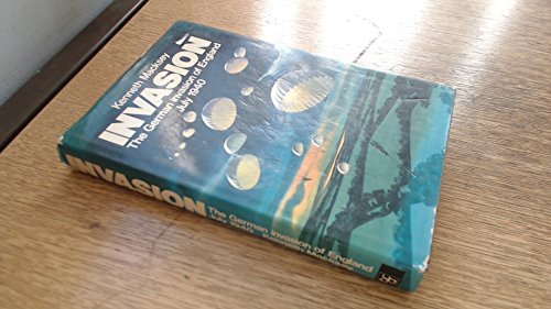Stock image for Invasion - The German Invasion of England July 1940 for sale by Top Notch Books