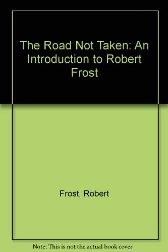 Beispielbild fr The Road Not Taken: An Introduction to Robert Frost zum Verkauf von Wonder Book