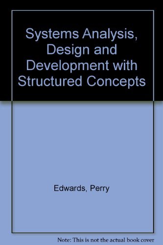 Stock image for Systems Analysis, Design, and Development With Structured Concepts for sale by Half Price Books Inc.