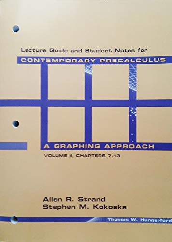 9780030002182: Lecture Guide and Student Notes for Contemporary Precalculus, a Graphing Approach, Volume II, Chapters 7-13