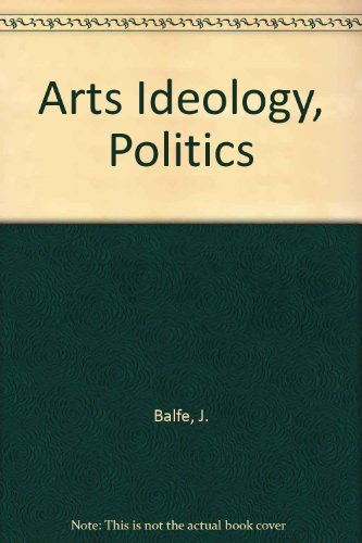 Stock image for Art, Ideology, and Politics for sale by Better World Books: West