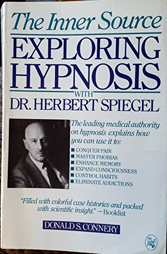 Imagen de archivo de The Inner Source: Exploring Hypnosis With Dr. Herbert Spiegel a la venta por Ergodebooks