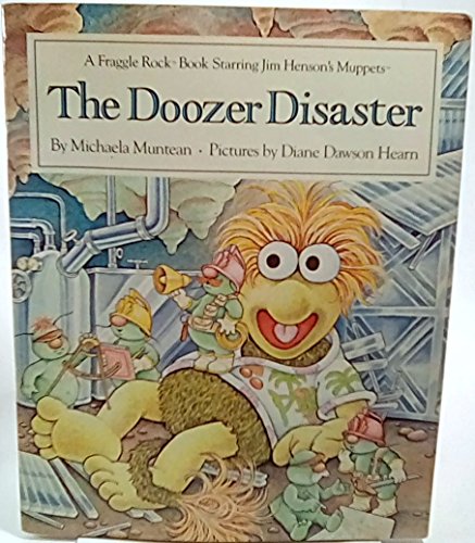 The Doozer Disaster(Fraggle Rock Ser.) (9780030007071) by Michaela Muntean