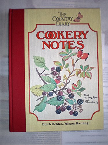 The Country Diary Cookery Notes (9780030007484) by Holden, Edith; Harding, Alison