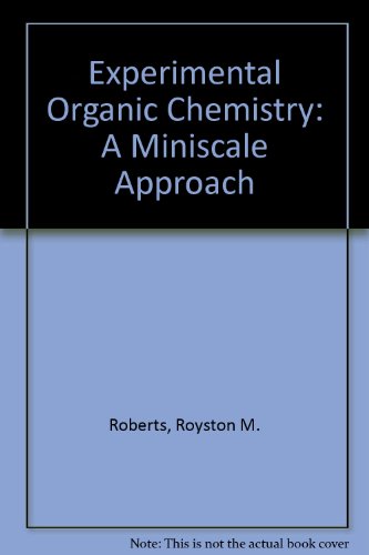 Stock image for Experimental Organic Chemistry: A Miniscale Approach for sale by BookDepart