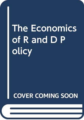 9780030008924: The Economics of R&D policy