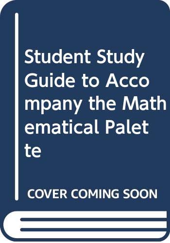 Stock image for Student Study Guide to Accompany the Mathematical Palette for sale by HPB-Red