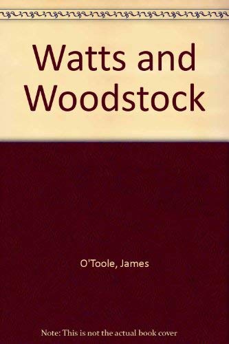 Watts and Woodstock: Identity and Culture in the United States and South Africa (CBS Computer Books) (9780030009365) by O'Toole, James