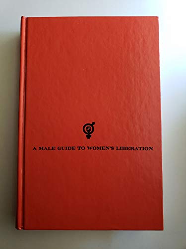 9780030010460: A male guide to women's liberation