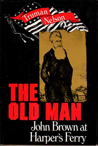 Imagen de archivo de The Old Man : John Brown at Harper's Ferry a la venta por Better World Books