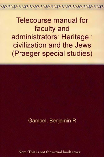 Stock image for Heritage Civilization and the Jews Telecourse Manual for Faculty and Adminstrators for sale by Crossroads Books