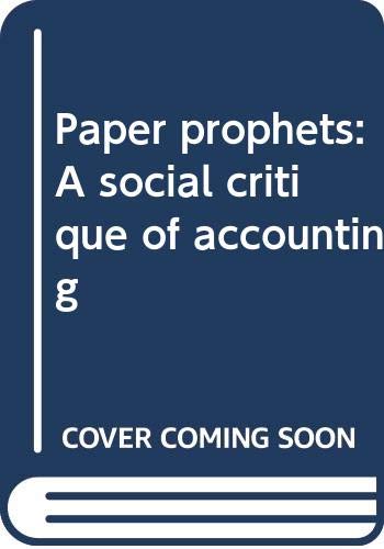 Stock image for Paper prophets: A social critique of accounting for sale by Bulk Book Warehouse