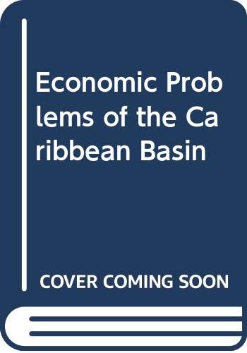 9780030016745: The Economics of the Caribbean Basin