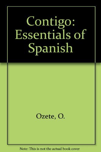 Contigo: Essentials of Spanish - Ozete, Oscar; Guillen, Sergio D.