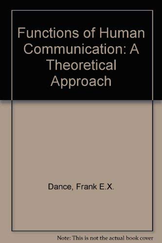 9780030020261: Functions of Human Communication: A Theoretical Approach