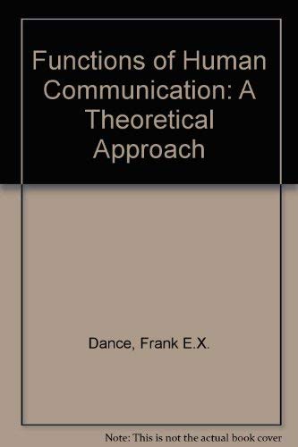 9780030020261: The Functions of Human Communication: A Theoretical Approach