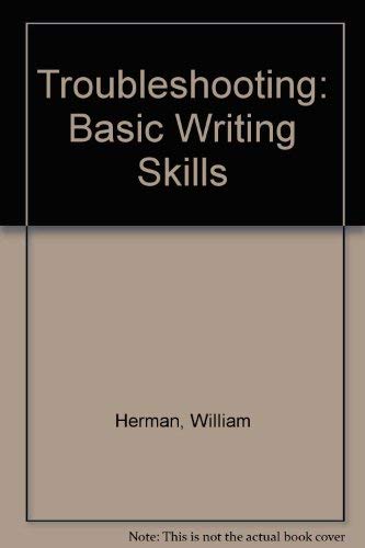 Imagen de archivo de Troubleshooting: Basic Writing Skills - Third Edition a la venta por Keeper of the Page