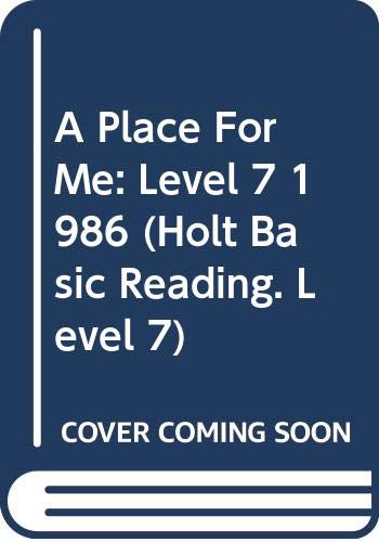 Stock image for A Place For Me: Level 7 1986 (Holt Basic Reading. Level 7) for sale by Wonder Book