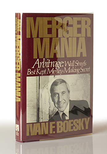 9780030026027: Merger Mania: Arbitrage : Wall Street's Best Kept Money-Making Secret