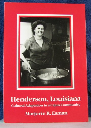 Stock image for Henderson, Louisiana: Cultural Adaptation in a Cajun Community for sale by N. Fagin Books