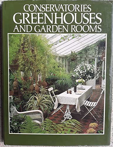 9780030029929: Conservatories, Greenhouses and Garden Rooms