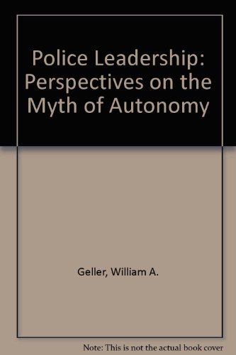 9780030032882: Police Leadership: Perspectives on the Myth of Autonomy