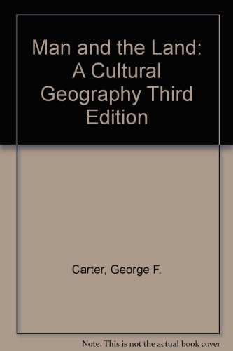 Imagen de archivo de Man and the Land : A Cultural Geography a la venta por Better World Books
