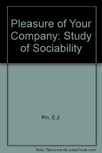 9780030037870: Pleasure of Your Company: Study of Sociability
