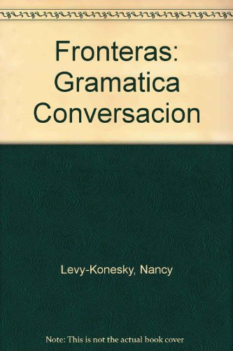 9780030040290: Fronteras: Gramatica Conversacion