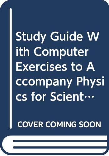 Imagen de archivo de Study Guide with Exercises to Accompany Physics for Scientists and Engineers, 2nd edition, and Physics for Scientists and Engineers/With Modern Physics, 2nd edition a la venta por BookDepart