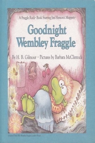 Why Wembley Fraggle Couldn't Sleep (9780030045578) by Gilmour, H. B