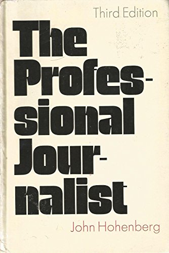 9780030047817: The professional journalist : A guide to the practices and principles of the ...